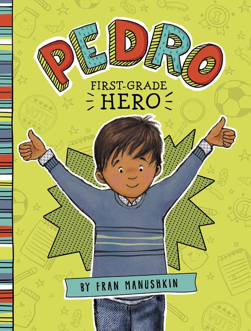 Pedro, First-Grade Hero