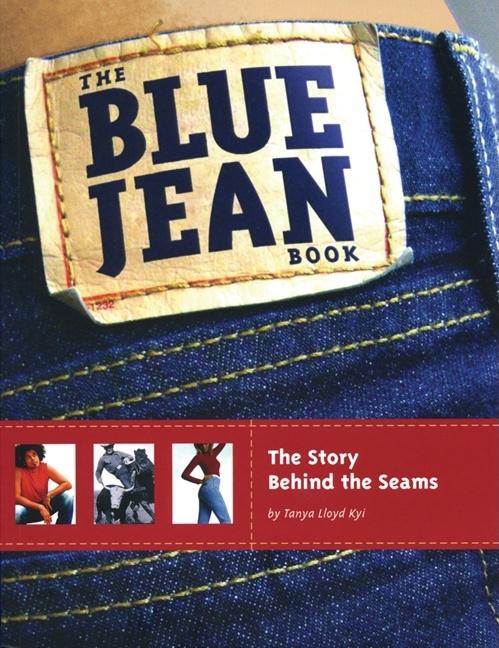 The Blue Jean Book: The Story Behind the Seams