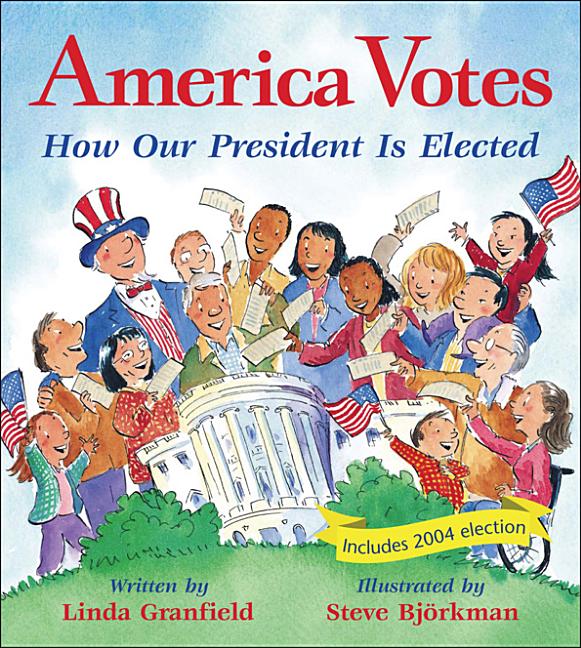America Votes: How Our President Is Elected