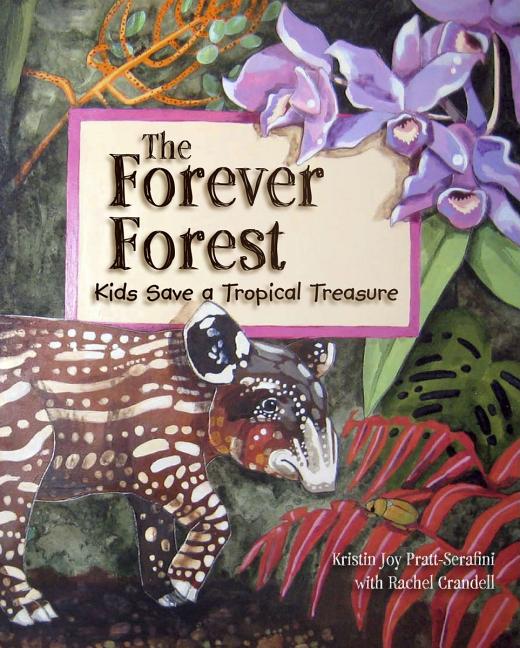 The Forever Forest: Kids Save a Tropical Treasure