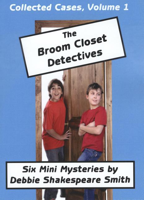 The Broom Closet Detectives Collected Cases