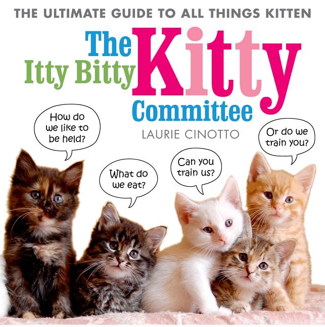 The Itty Bitty Kitty Committee