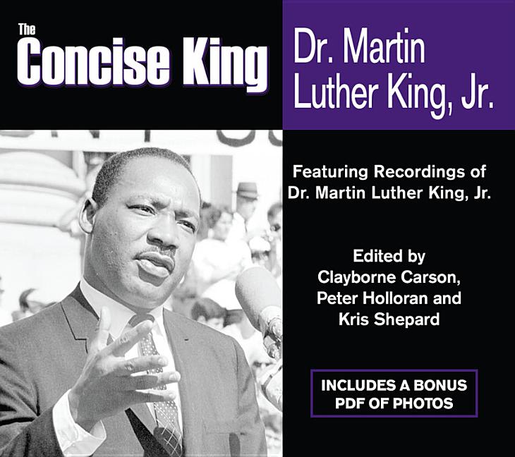 The Concise King: Dr. Martin Luther King, Jr.