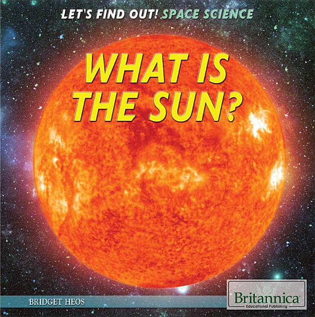 What Is the Sun?