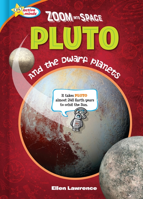 Pluto: And the Dwarf Planets