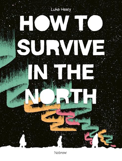 How to Survive in the North