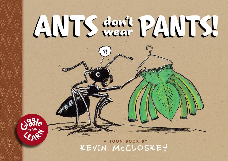 Ants Don't Wear Pants