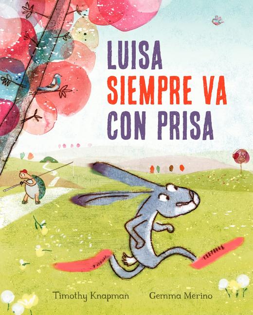 Luisa siempre va con prisas