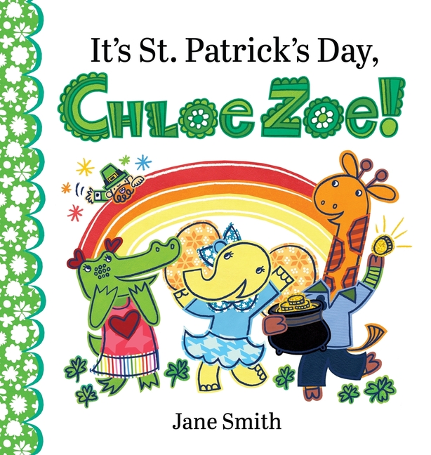 It's St. Patrick's Day, Chloe Zoe!