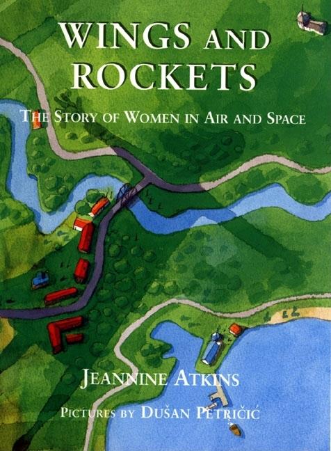 Wings and Rockets: The Story of Women in Air and Space