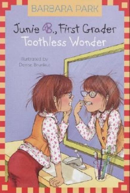 Toothless Wonder: Junie B., First Grader