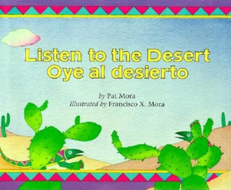 Listen To The Desert / Oye al desierto