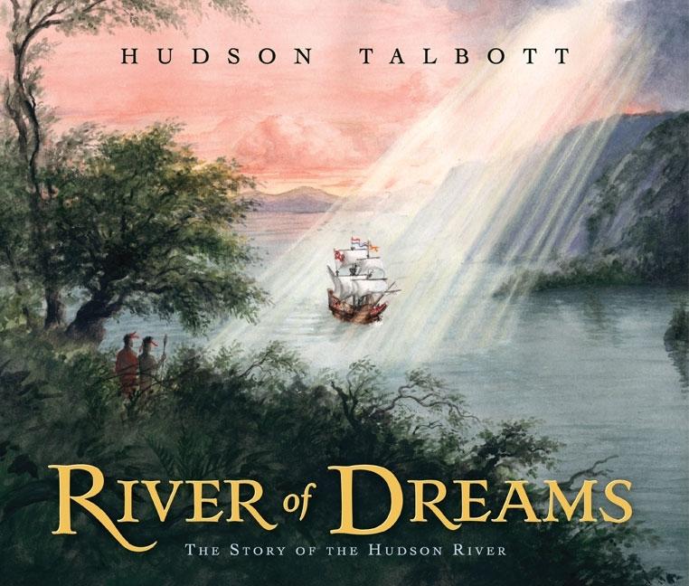River of Dreams: The Story of the Hudson River