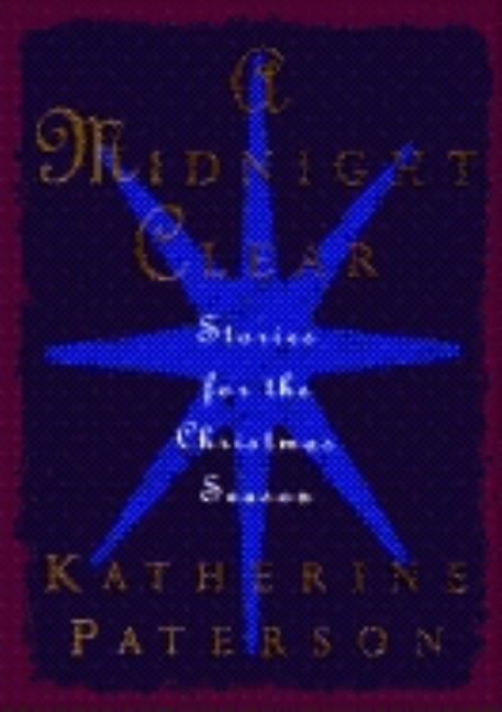 A Midnight Clear: Stories for the Christmas Season