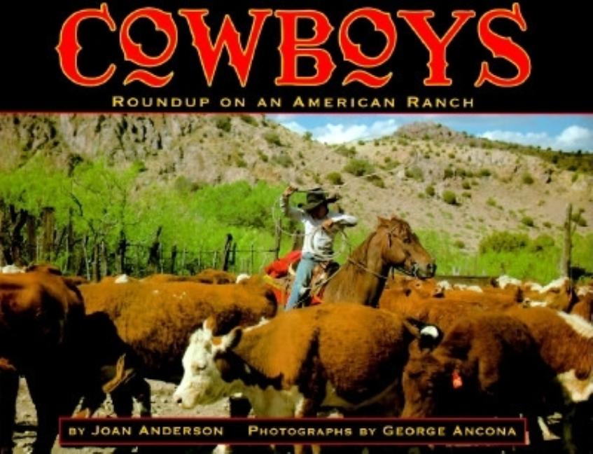 Cowboys: Roundup on an American Ranch