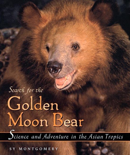 Search for the Golden Moon Bear: Science and Adventure in the Asian Tropics