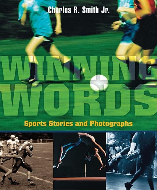Winning Words: Sports Stories and Photographs