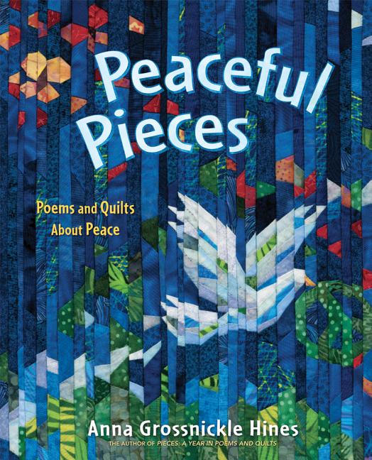 Peaceful Pieces: Poems and Quilts about Peace