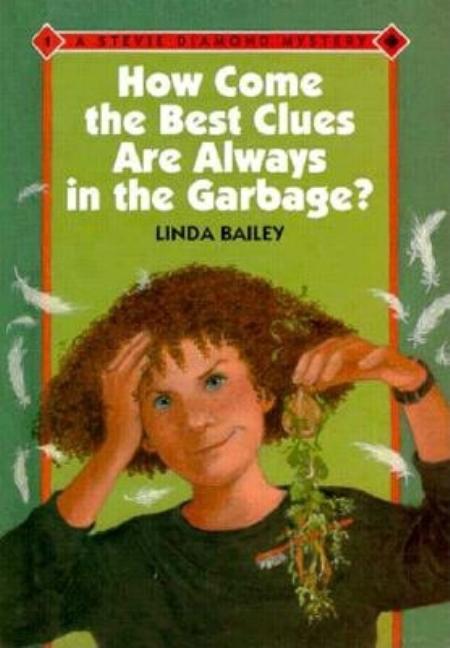 How Come the Best Clues Are Always in the Garbage?