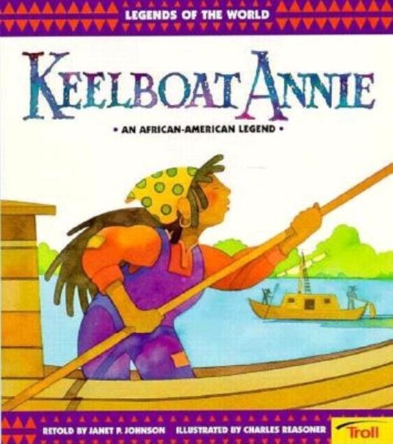 Keelboat Annie: An African-American Legend