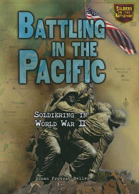 Battling in the Pacific: Soldiering in World War II