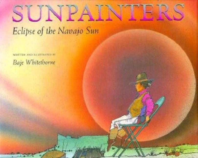 Sunpainters: Eclipse of the Navajo Sun