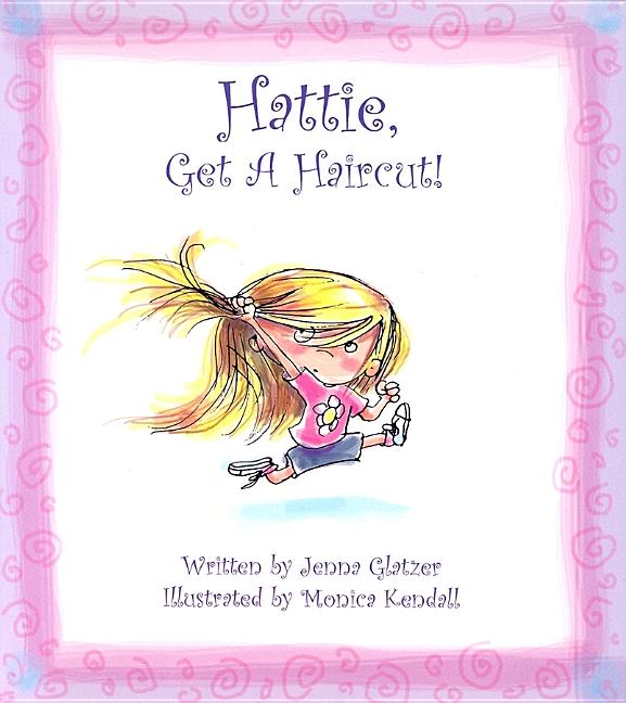 Hattie, Get a Haircut!