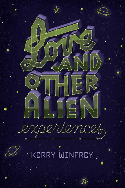 Love and Other Alien Experiences