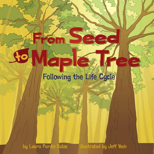 From Seed to Maple Tree: Following the Life Cycle