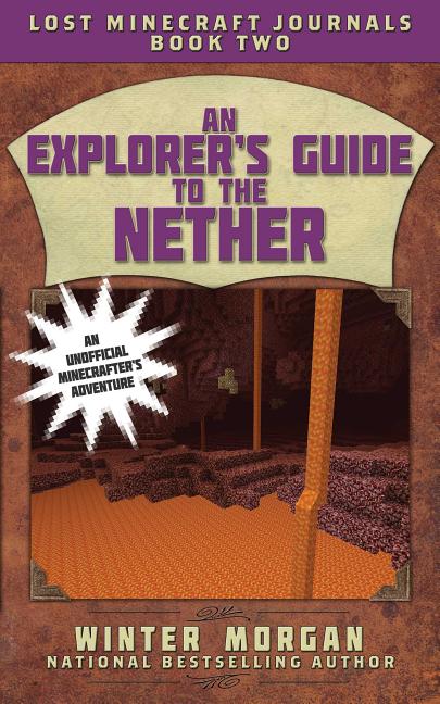 An Explorer's Guide to the Nether