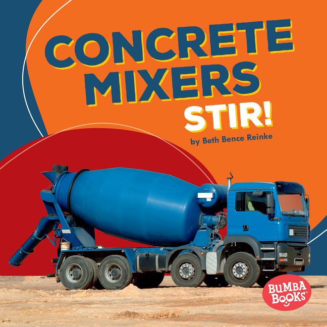 Concrete Mixers Stir!
