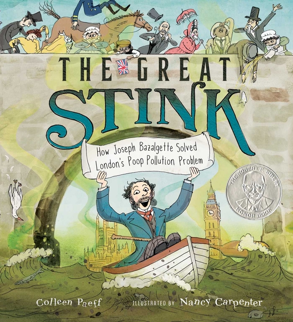 Great Stink, The: How Joseph Bazalgette Solved London's Poop Pollution Problem