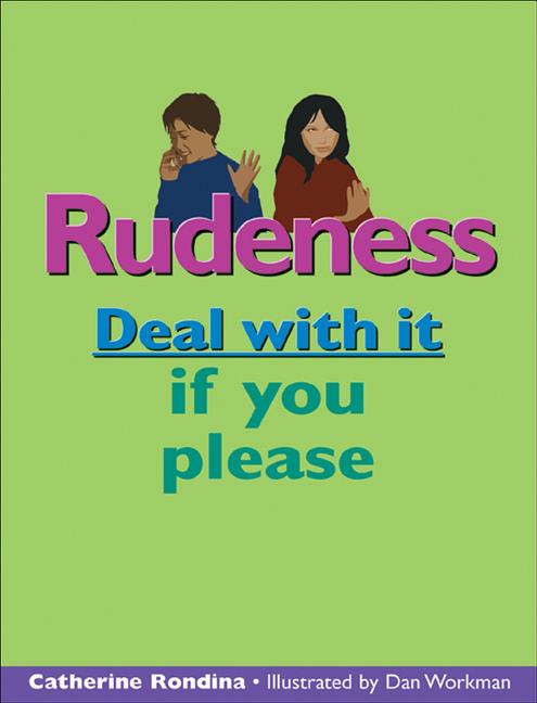Rudeness: Deal with It If You Please