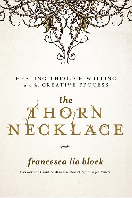 Thorn Necklace: Healing Through Writing and the Creative Process