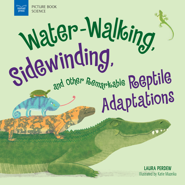 Water-Walking, Sidewinding, and Other Remarkable Reptile Adaptations