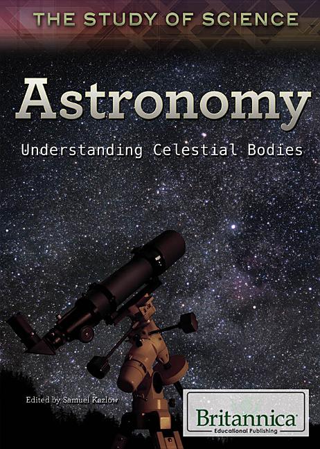 Astronomy: Understanding Celestial Bodies
