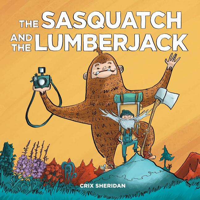 Sasquatch and the Lumberjack