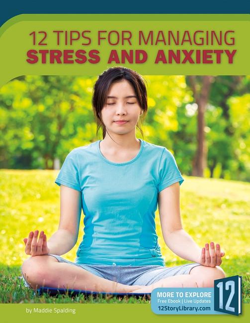 12 Tips for Managing Stress and Anxiety