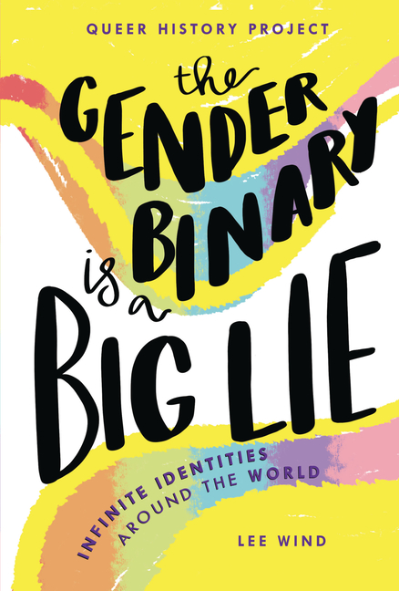 The Gender Binary Is a Big Lie: Infinite Identities Around the World