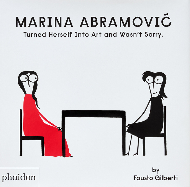 Marina Abramović Turned Herself Into Art and Wasn't Sorry.