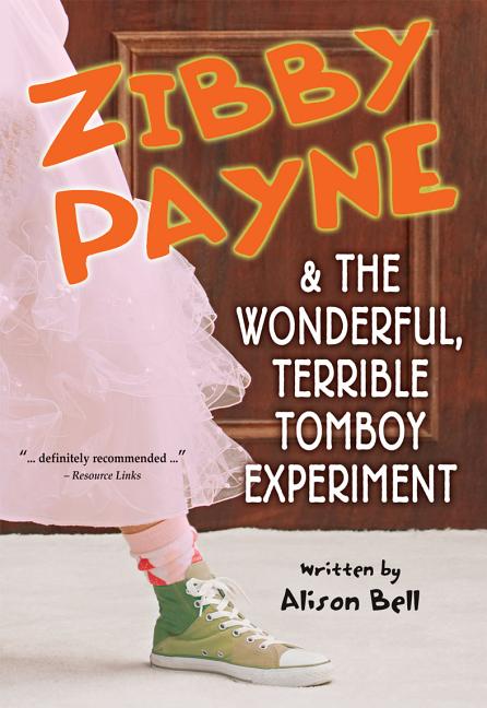 Zibby Payne and the Wonderful, Terrible Tomboy Experiment
