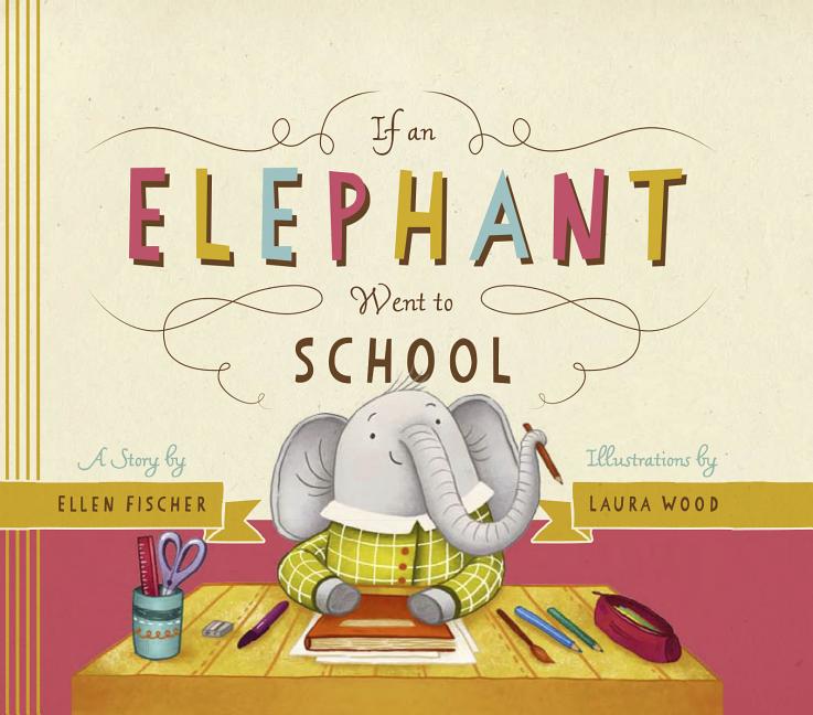 If an Elephant Went to School