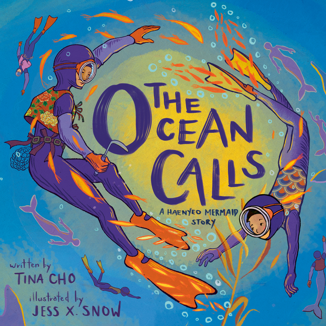 Ocean Calls, The: A Haenyeo Mermaid Story