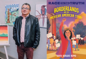 Author David Dorado Romo and book cover Borderlands and the Mexican American Story