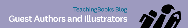 TeachingBooks Blog Guest Authors and Illustrators banner