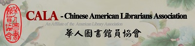 Chinese American Librarians Association (CALA)