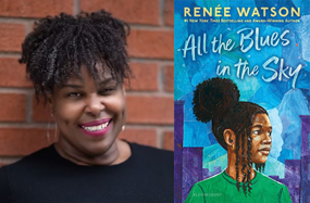 Author Renee Watson and book All the Blues in the Sky