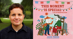 Author John Parra and book This Moment is Special