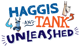 Haggis and Tank Unleashed Series