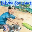 Calvin Coconut Series